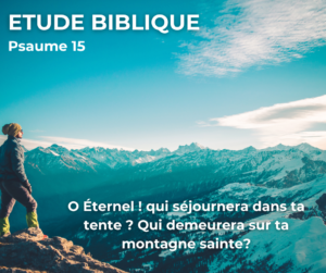 Lire la suite à propos de l’article Etude biblique du 16 octobre