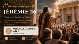 Lire la suite à propos de l’article Etude biblique du 7 octobre 2026